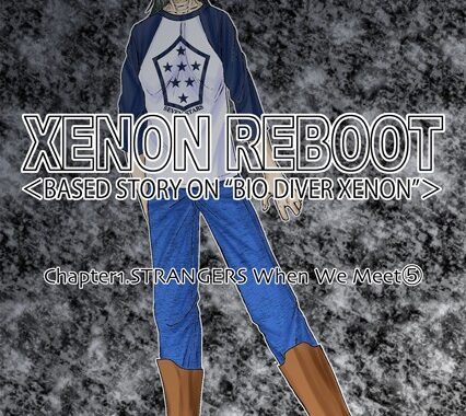 k804annbn13279【無料エロ漫画】XENON REBOOT＜BASED STORY ON ’BIO DIVER XENON’＞【分冊版】 Chapter1 STRANGERS When We Meet（5）